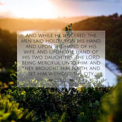 Picture 07 - Genesis 19:16 KJV - And while he lingered, the men laid hold upon his - Bible Verse Picture