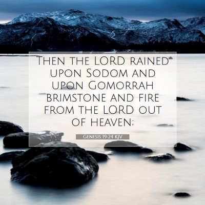 Picture 07 - Genesis 19:24 KJV - Then the LORD rained upon Sodom and upon Gomorrah - Bible Verse Picture
