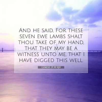 Picture 07 - Genesis 21:30 KJV - And he said, For these seven ewe lambs shalt thou - Bible Verse Picture