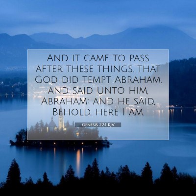 Picture 07 - Genesis 22:1 KJV - And it came to pass after these things, that God - Bible Verse Picture