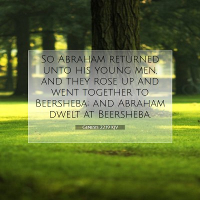 Picture 07 - Genesis 22:19 KJV - So Abraham returned unto his young men, and they - Bible Verse Picture