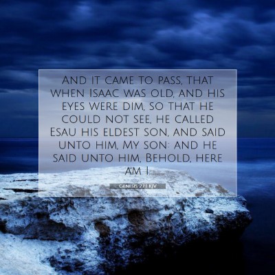 Picture 07 - Genesis 27:1 KJV - And it came to pass, that when Isaac was old, and - Bible Verse Picture