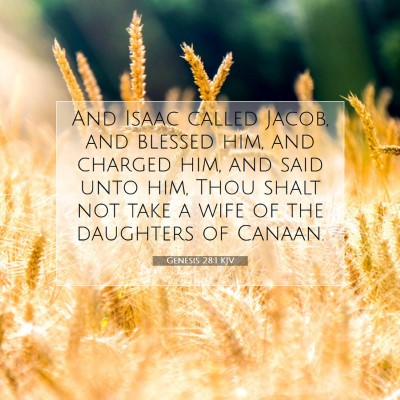 Picture 07 - Genesis 28:1 KJV - And Isaac called Jacob, and blessed him, and - Bible Verse Picture