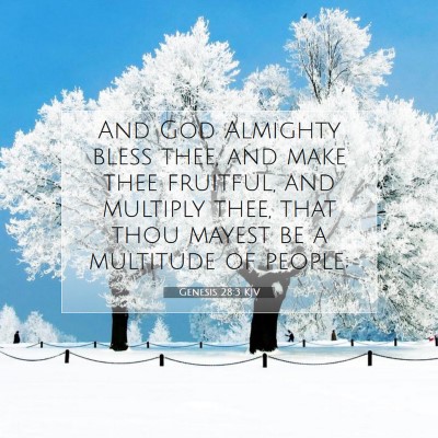 Picture 07 - Genesis 28:3 KJV - And God Almighty bless thee, and make thee - Bible Verse Picture