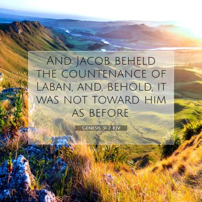 Picture 07 - Genesis 31:2 KJV - And Jacob beheld the countenance of Laban, and, - Bible Verse Picture