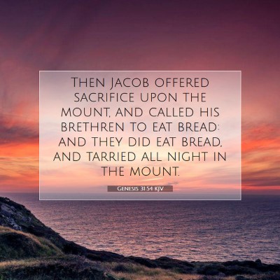 Picture 07 - Genesis 31:54 KJV - Then Jacob offered sacrifice upon the mount, and - Bible Verse Picture