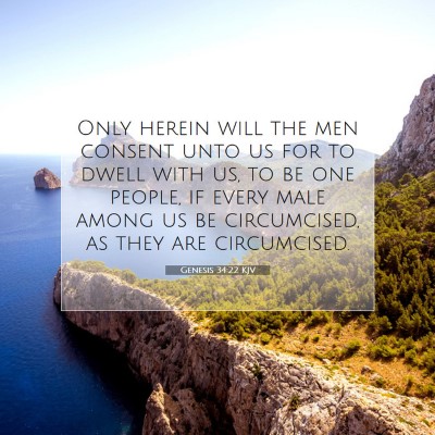 Picture 07 - Genesis 34:22 KJV - Only herein will the men consent unto us for to - Bible Verse Picture