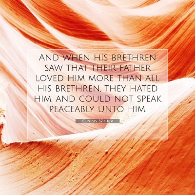 Picture 07 - Genesis 37:4 KJV - And when his brethren saw that their father loved - Bible Verse Picture