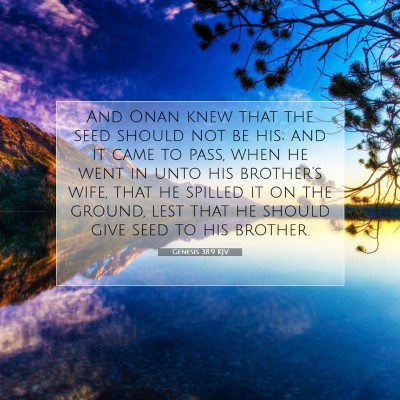 Picture 07 - Genesis 38:9 KJV - And Onan knew that the seed should not be his; - Bible Verse Picture