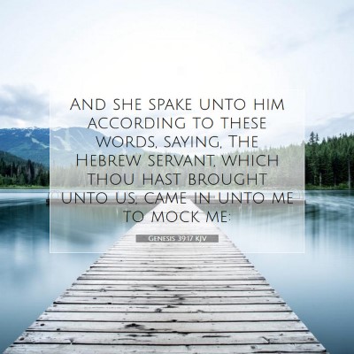 Picture 07 - Genesis 39:17 KJV - And she spake unto him according to these words, - Bible Verse Picture