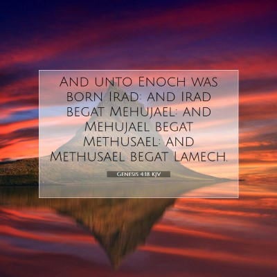 Picture 07 - Genesis 4:18 KJV - And unto Enoch was born Irad: and Irad begat - Bible Verse Picture