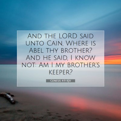 Picture 07 - Genesis 4:9 KJV - And the LORD said unto Cain, Where is Abel thy - Bible Verse Picture