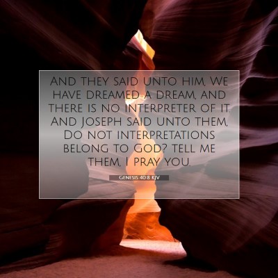 Picture 07 - Genesis 40:8 KJV - And they said unto him, We have dreamed a dream, - Bible Verse Picture