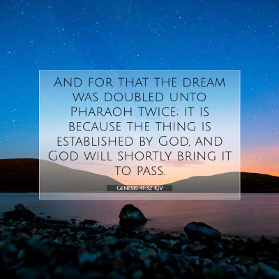 Picture 07 - Genesis 41:32 KJV - And for that the dream was doubled unto Pharaoh - Bible Verse Picture