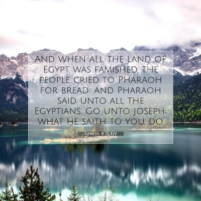 Picture 07 - Genesis 41:55 KJV - And when all the land of Egypt was famished, the - Bible Verse Picture