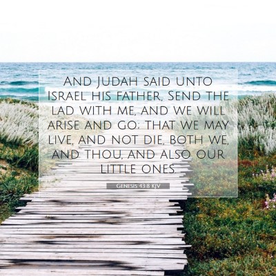 Picture 07 - Genesis 43:8 KJV - And Judah said unto Israel his father, Send the - Bible Verse Picture