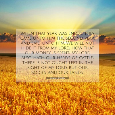 Picture 07 - Genesis 47:18 KJV - When that year was ended, they came unto him the - Bible Verse Picture