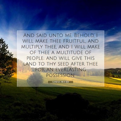 Picture 07 - Genesis 48:4 KJV - And said unto me, Behold, I will make thee - Bible Verse Picture