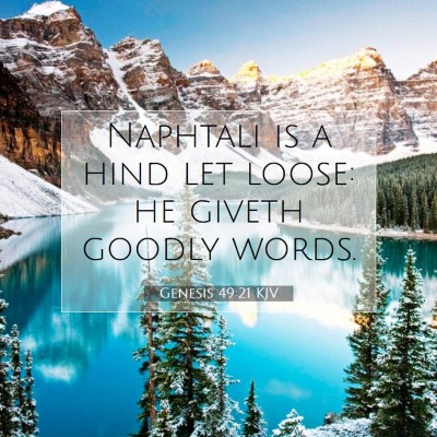 Picture 07 - Genesis 49:21 KJV - Naphtali is a hind let loose: he giveth goodly - Bible Verse Picture