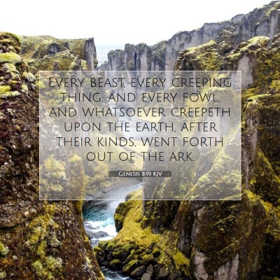 Picture 07 - Genesis 8:19 KJV - Every beast, every creeping thing, and every - Bible Verse Picture