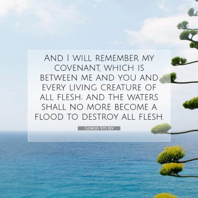Picture 07 - Genesis 9:15 KJV - And I will remember my covenant, which is between - Bible Verse Picture