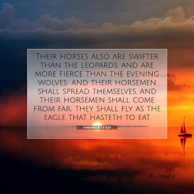 Picture 07 - Habakkuk 1:8 KJV - Their horses also are swifter than the leopards, - Bible Verse Picture
