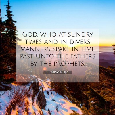 Picture 07 - Hebrews 1:1 KJV - God, who at sundry times and in divers manners - Bible Verse Picture