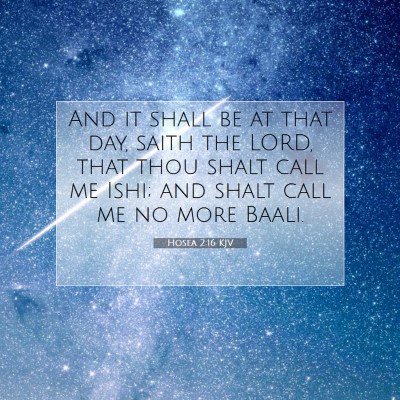 Picture 07 - Hosea 2:16 KJV - And it shall be at that day, saith the LORD, that - Bible Verse Picture