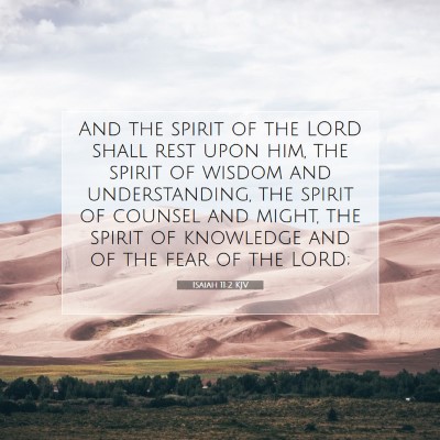 Picture 07 - Isaiah 11:2 KJV - And the spirit of the LORD shall rest upon him, - Bible Verse Picture