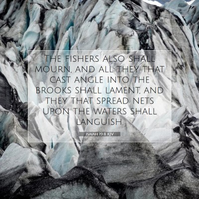 Picture 07 - Isaiah 19:8 KJV - The fishers also shall mourn, and all they that - Bible Verse Picture