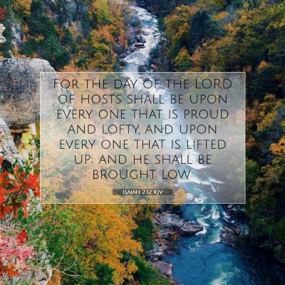 Picture 07 - Isaiah 2:12 KJV - For the day of the LORD of hosts shall be upon - Bible Verse Picture