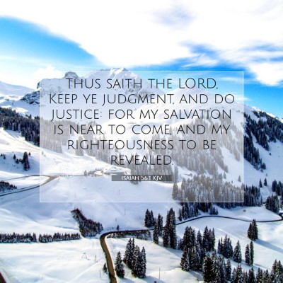 Picture 07 - Isaiah 56:1 KJV - Thus saith the LORD, Keep ye judgment, and do - Bible Verse Picture