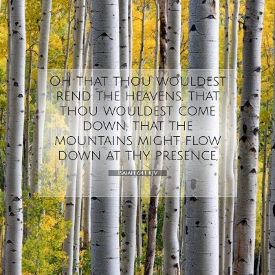 Picture 07 - Isaiah 64:1 KJV - Oh that thou wouldest rend the heavens, that thou - Bible Verse Picture