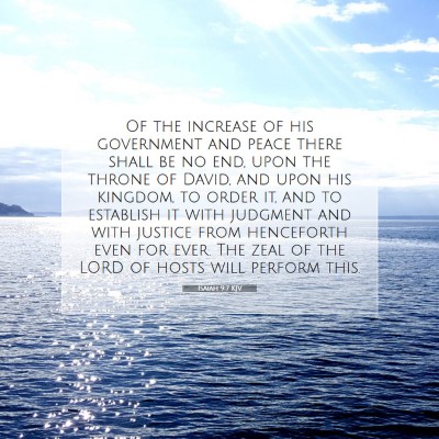 Picture 07 - Isaiah 9:7 KJV - Of the increase of his government and peace there - Bible Verse Picture