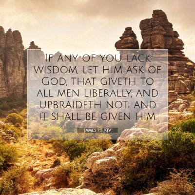 Picture 07 - James 1:5 KJV - If any of you lack wisdom, let him ask of God, - Bible Verse Picture