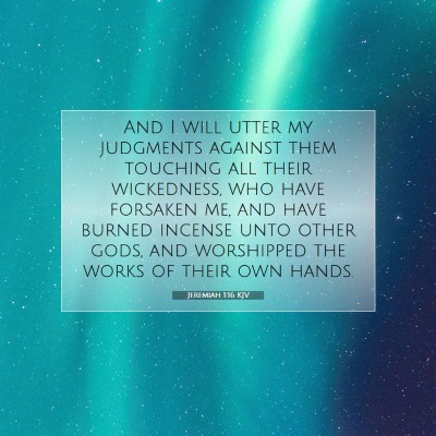 Picture 07 - Jeremiah 1:16 KJV - And I will utter my judgments against them - Bible Verse Picture