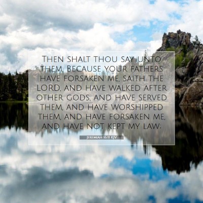 Picture 07 - Jeremiah 16:11 KJV - Then shalt thou say unto them, Because your - Bible Verse Picture