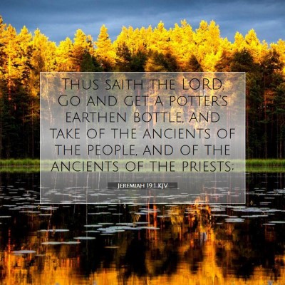 Picture 07 - Jeremiah 19:1 KJV - Thus saith the LORD, Go and get a potter's - Bible Verse Picture