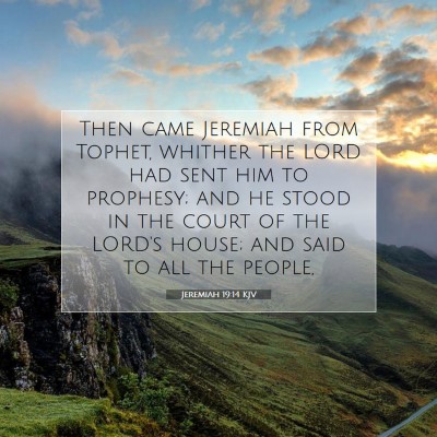 Picture 07 - Jeremiah 19:14 KJV - Then came Jeremiah from Tophet, whither the LORD - Bible Verse Picture