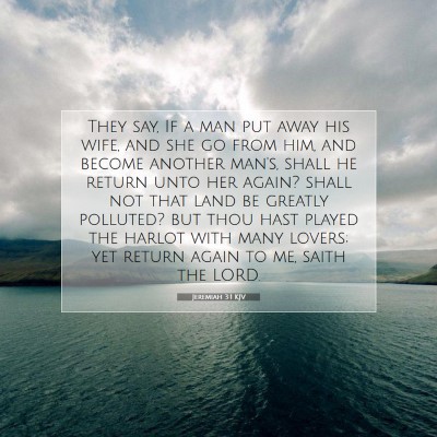 Picture 07 - Jeremiah 3:1 KJV - They say, If a man put away his wife, and she go - Bible Verse Picture