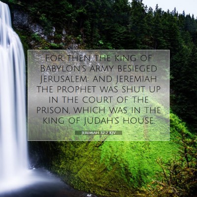 Picture 07 - Jeremiah 32:2 KJV - For then the king of Babylon's army besieged - Bible Verse Picture