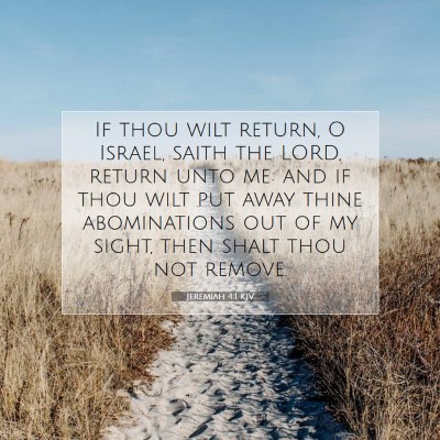 Picture 07 - Jeremiah 4:1 KJV - If thou wilt return, O Israel, saith the LORD, - Bible Verse Picture