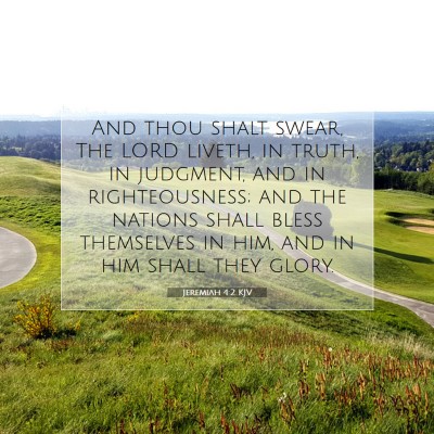 Picture 07 - Jeremiah 4:2 KJV - And thou shalt swear, The LORD liveth, in truth, - Bible Verse Picture