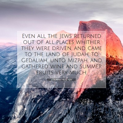 Picture 07 - Jeremiah 40:12 KJV - Even all the Jews returned out of all places - Bible Verse Picture