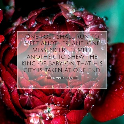 Picture 07 - Jeremiah 51:31 KJV - One post shall run to meet another, and one - Bible Verse Picture