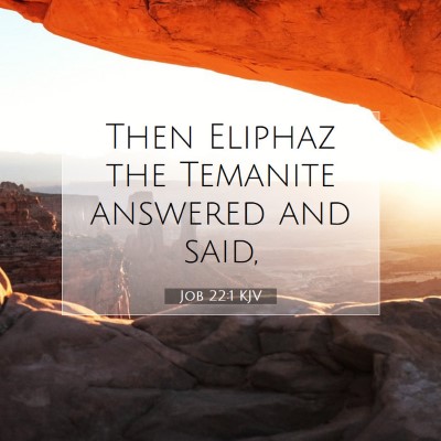 Picture 07 - Job 22:1 KJV - Then Eliphaz the Temanite answered and - Bible Verse Picture