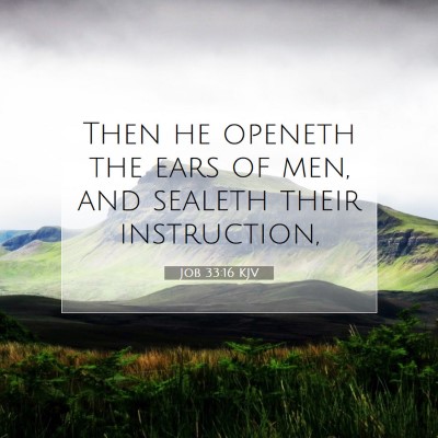 Picture 07 - Job 33:16 KJV - Then he openeth the ears of men, and sealeth - Bible Verse Picture