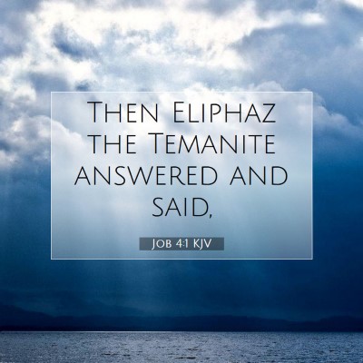 Picture 07 - Job 4:1 KJV - Then Eliphaz the Temanite answered and - Bible Verse Picture