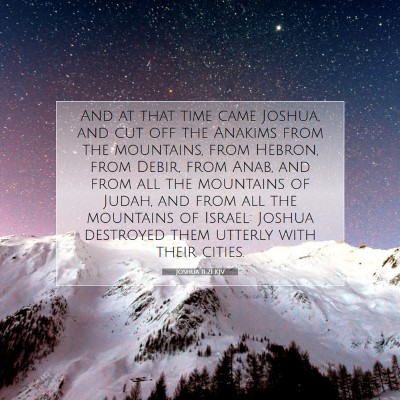Picture 07 - Joshua 11:21 KJV - And at that time came Joshua, and cut off the - Bible Verse Picture