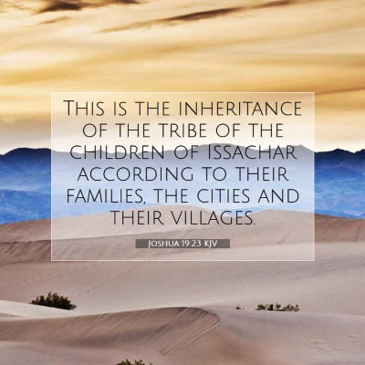 Picture 07 - Joshua 19:23 KJV - This is the inheritance of the tribe of the - Bible Verse Picture